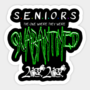 seniors 2020 the one where they were quarantined Sticker